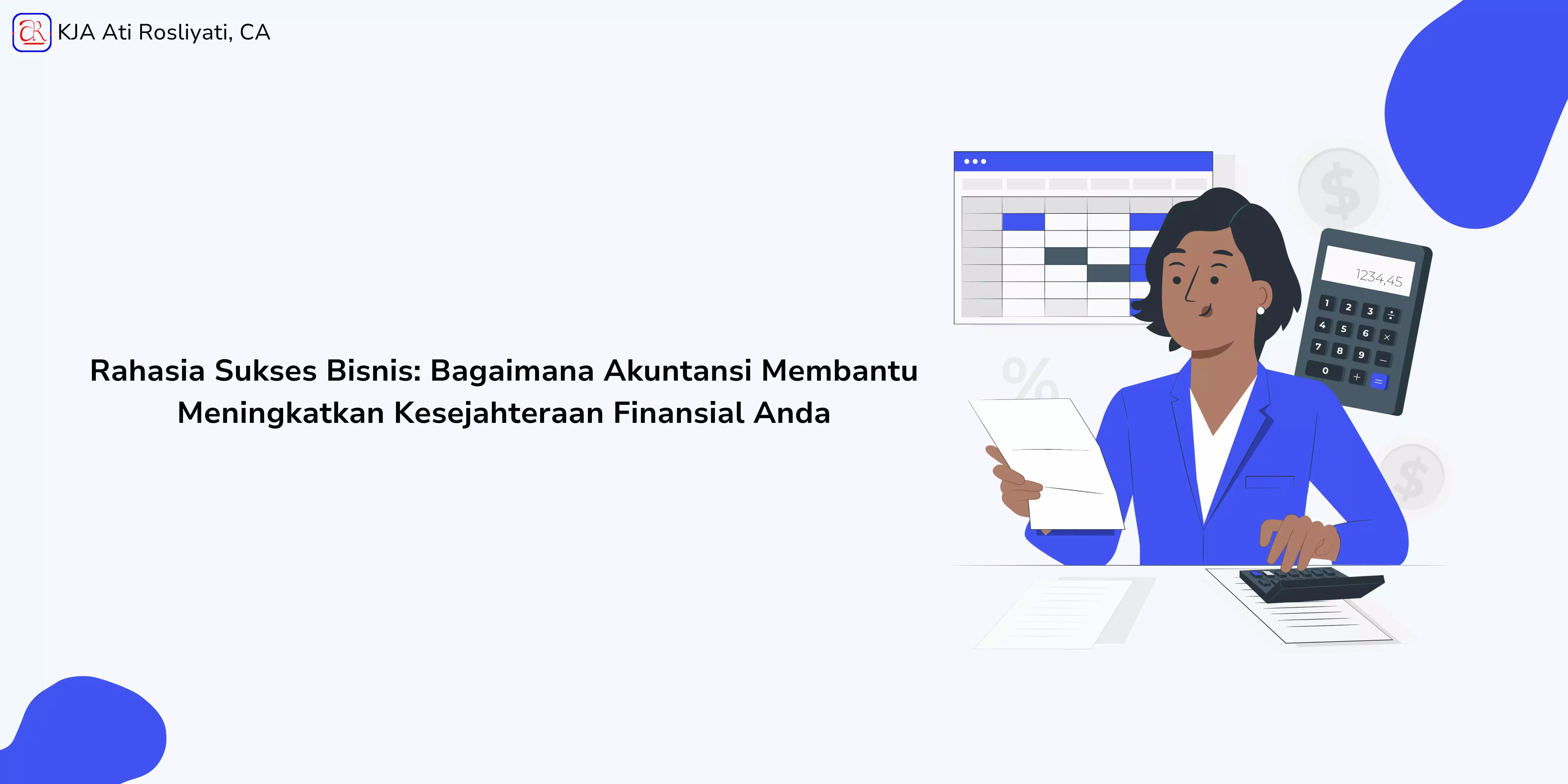 Rahasia Sukses Bisnis: Bagaimana Akuntansi Membantu Meningkatkan Kesejahteraan Finansial Anda